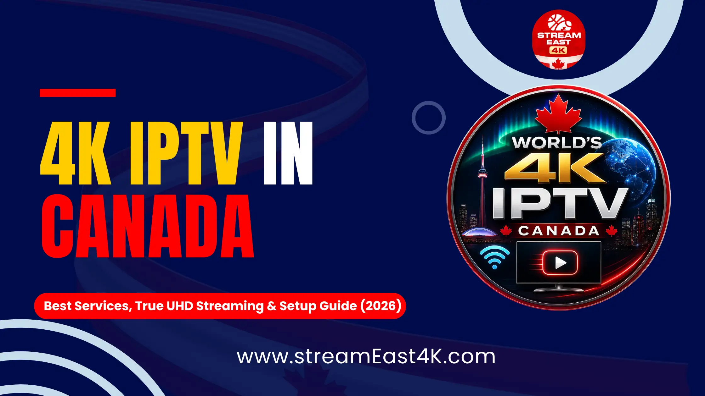 4K IPTV in Canada: Best Services, True UHD Streaming & Setup Guide (2026)